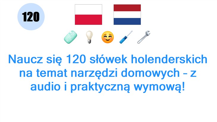 Naucz się 120 słówek holenderskich na temat narzędzi domowych – z audio i praktyczną wymową!